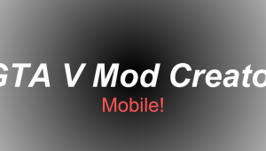 GTA 5 - Mod Creator (Mobile)