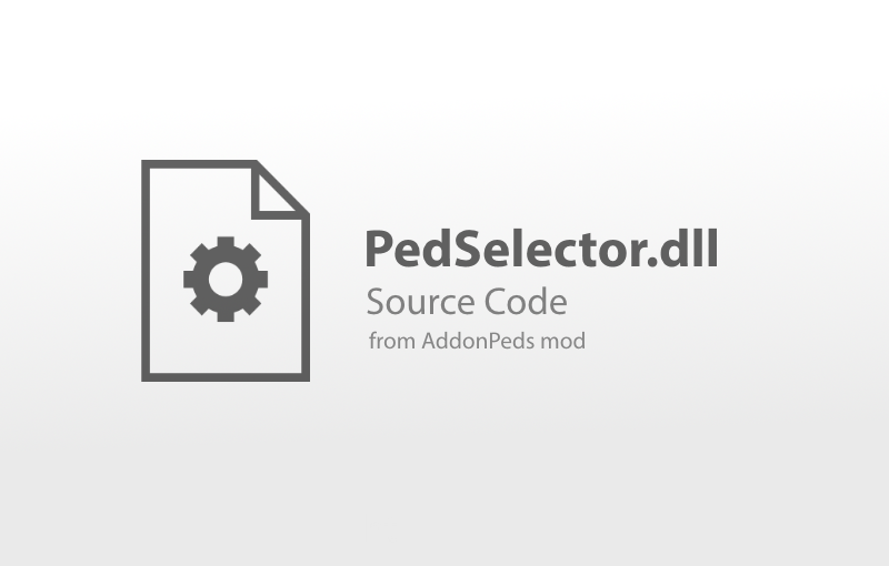 PedSelector.dll from AddonPeds [Source Code]