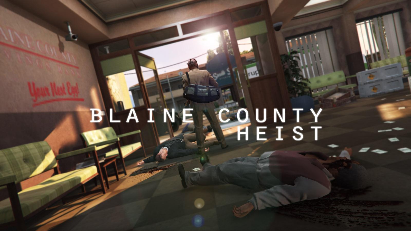 Blaine County Heist [Map Editor][XML]