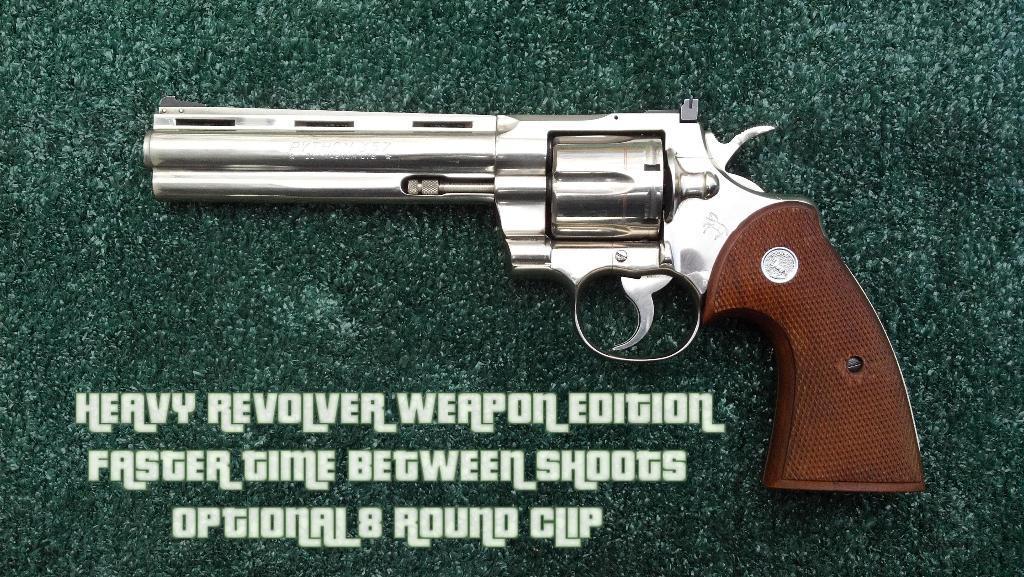 [ Weapon Edition ] : Heavy Revolver Shoots More Serially & Optional 8 Round Clip