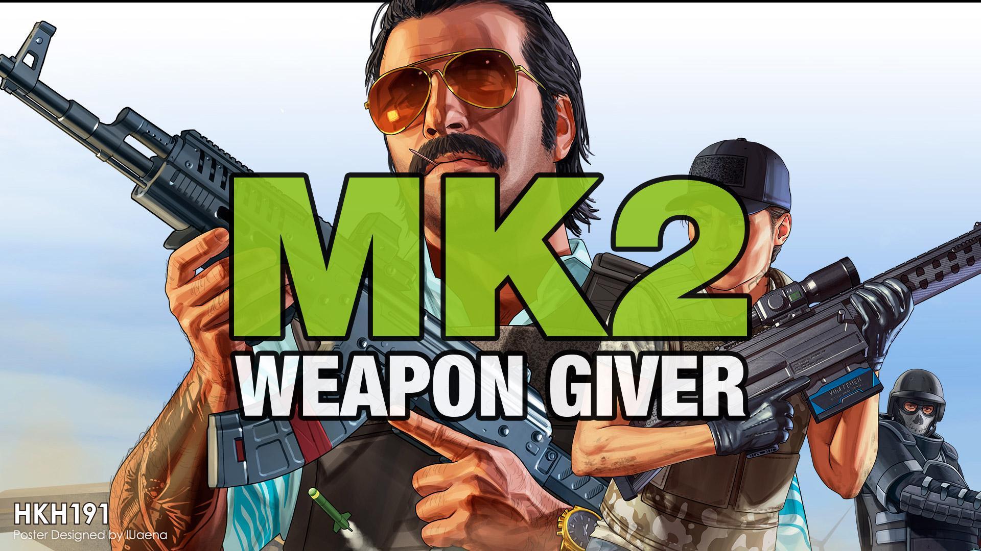 MK2 Weapon Giver